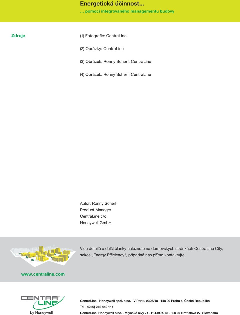CentraLine City, sekce Energy Efficiency, případně nás přímo 