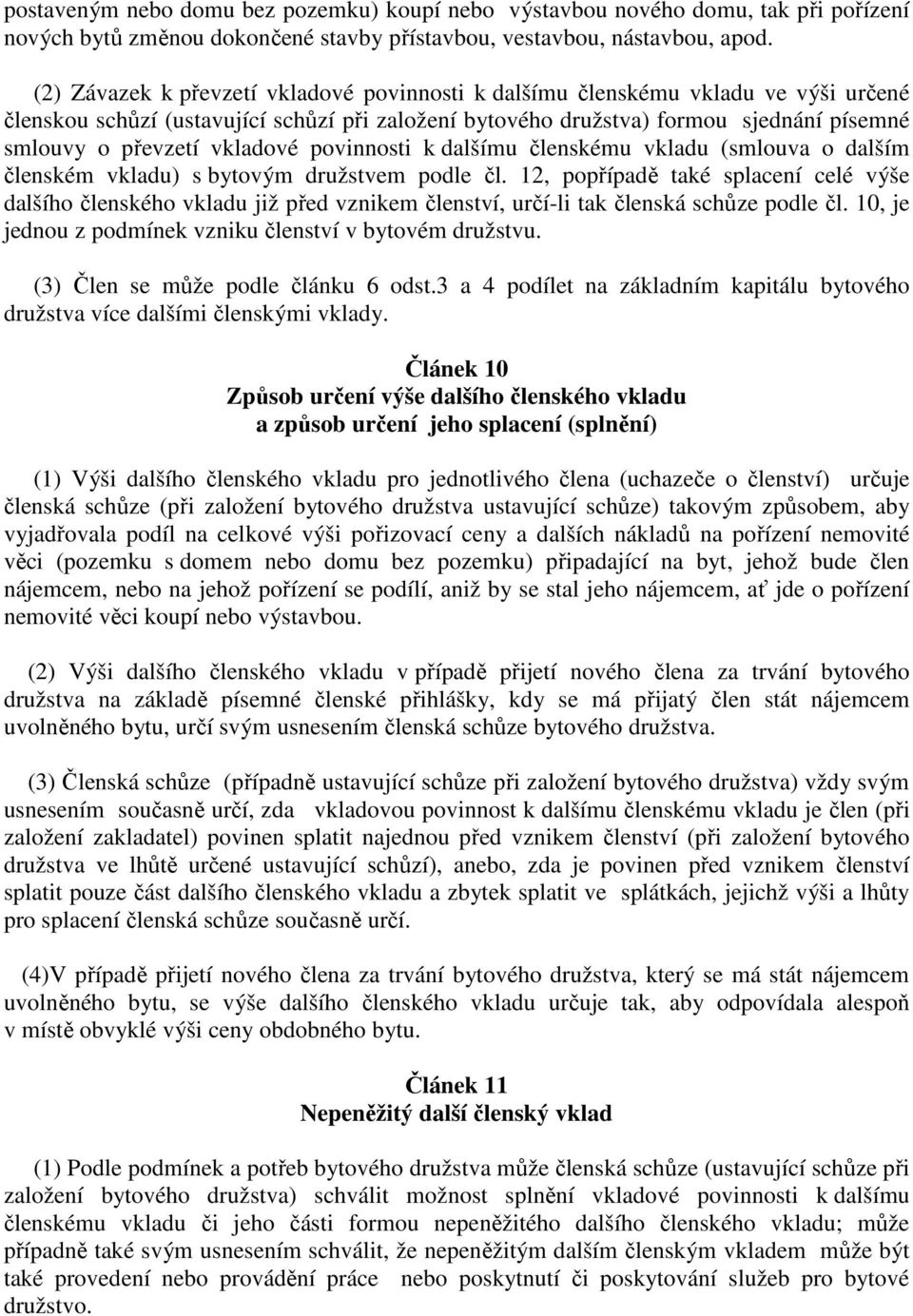 vkladové povinnosti k dalšímu členskému vkladu (smlouva o dalším členském vkladu) s bytovým družstvem podle čl.