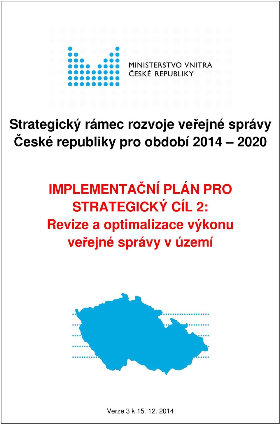 PLÁN PRO STRATEGICKÝ CÍL 2: Revize a