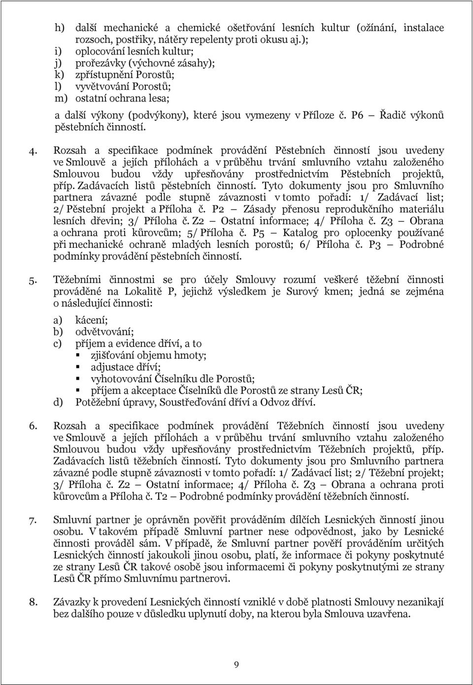 P6 Řadič výkonů pěstebních činností. 4.