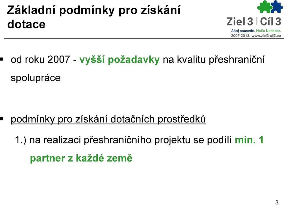 podmínky pro získání dotačních prostředků 1.