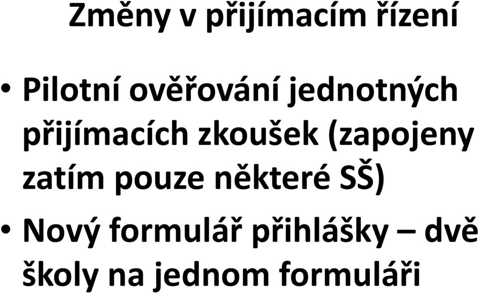 (zapojeny zatím pouze některé SŠ) Nový