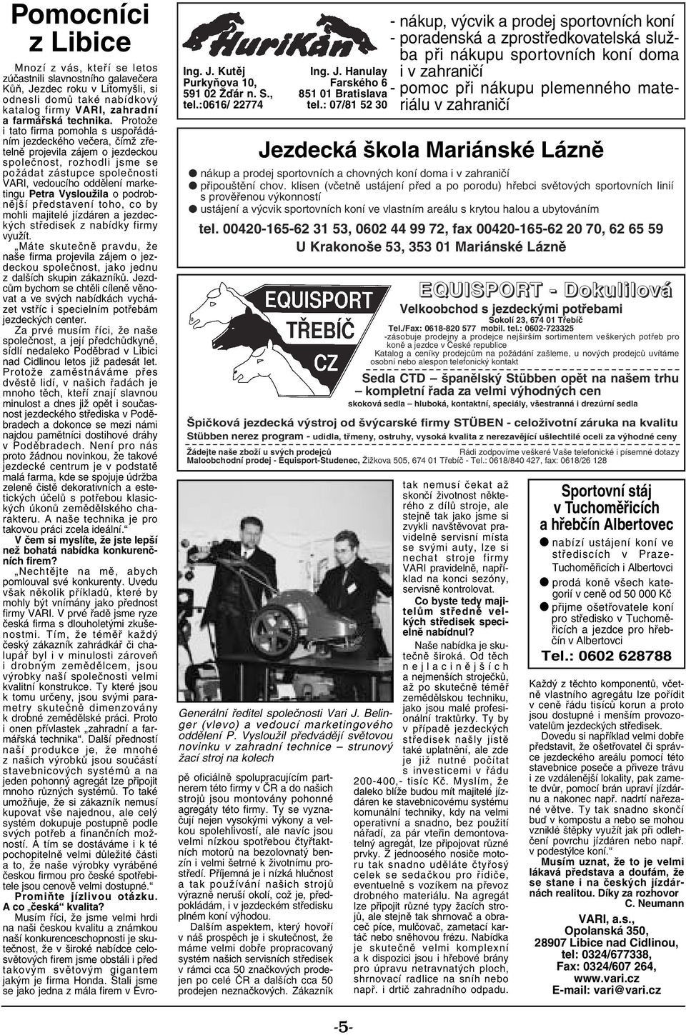 Petra Vysloužila o podrobnější představení toho, co by mohli majitelé jízdáren a jezdeckých středisek z nabídky firmy využít.