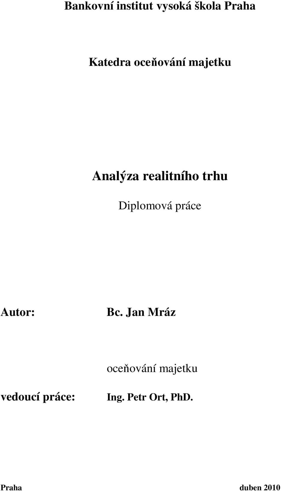 Diplomová práce Autor: Bc.