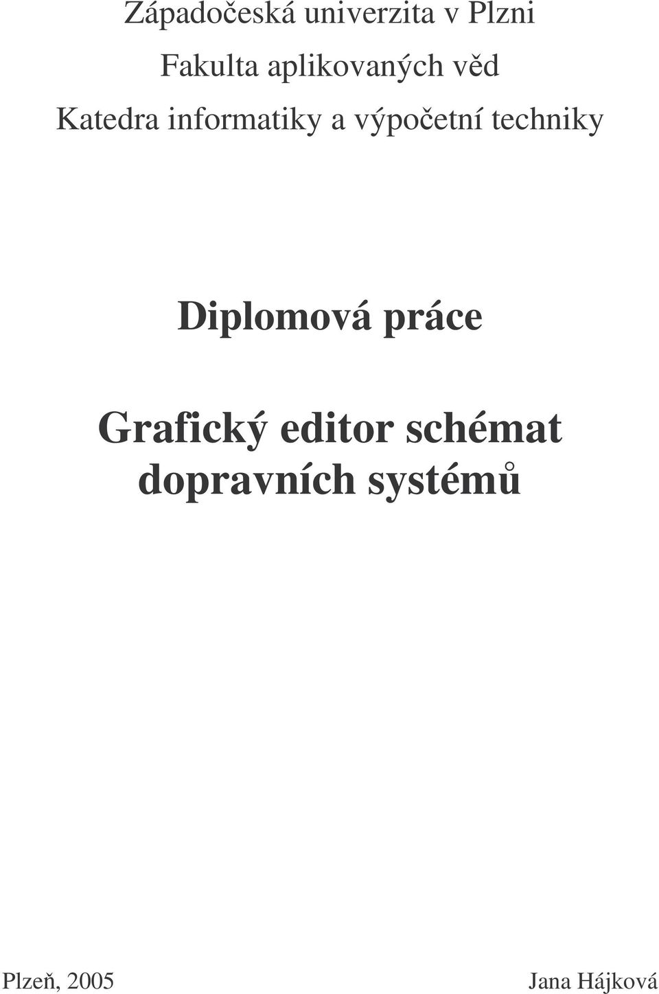 výpoetní techniky Diplomová práce Grafický