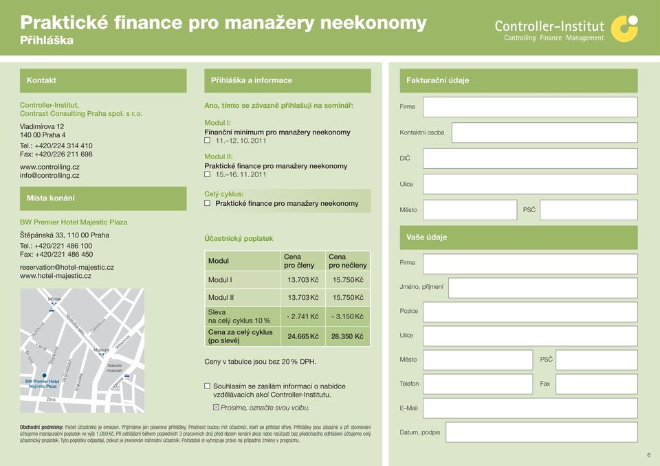 2011 Modul II: Praktické finance pro manažery neekonomy 15. 16. 11.