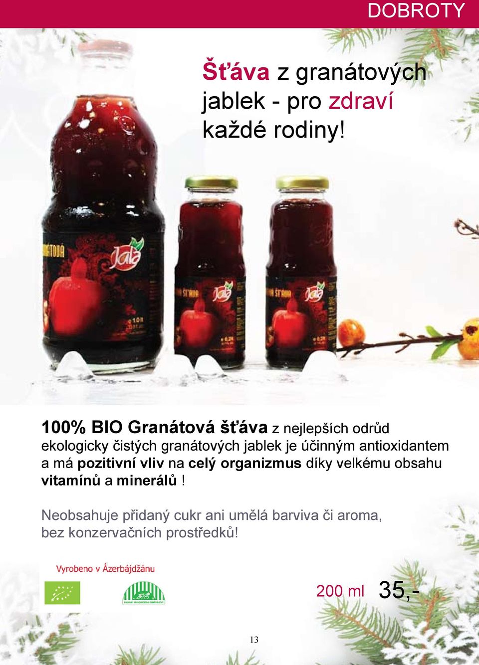 účinným antioxidantem a má pozitivní vliv na celý organizmus díky velkému obsahu