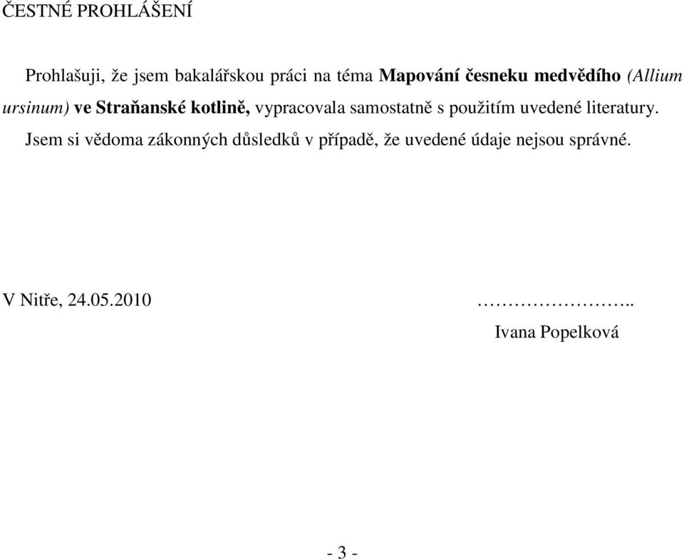 samostatně s použitím uvedené literatury.