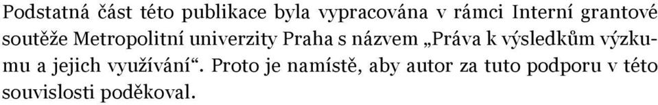 názvem Práva k výsledkům výzkumu a jejich využívání.