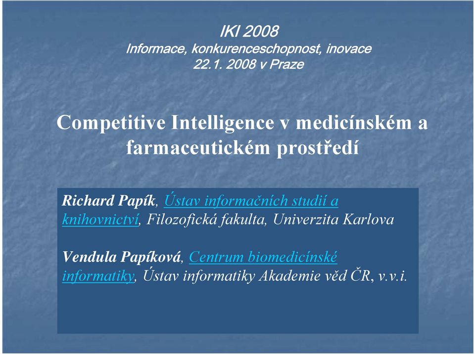 Richard Papík, Ústav informačních studií a knihovnictví, Filozofická fakulta,