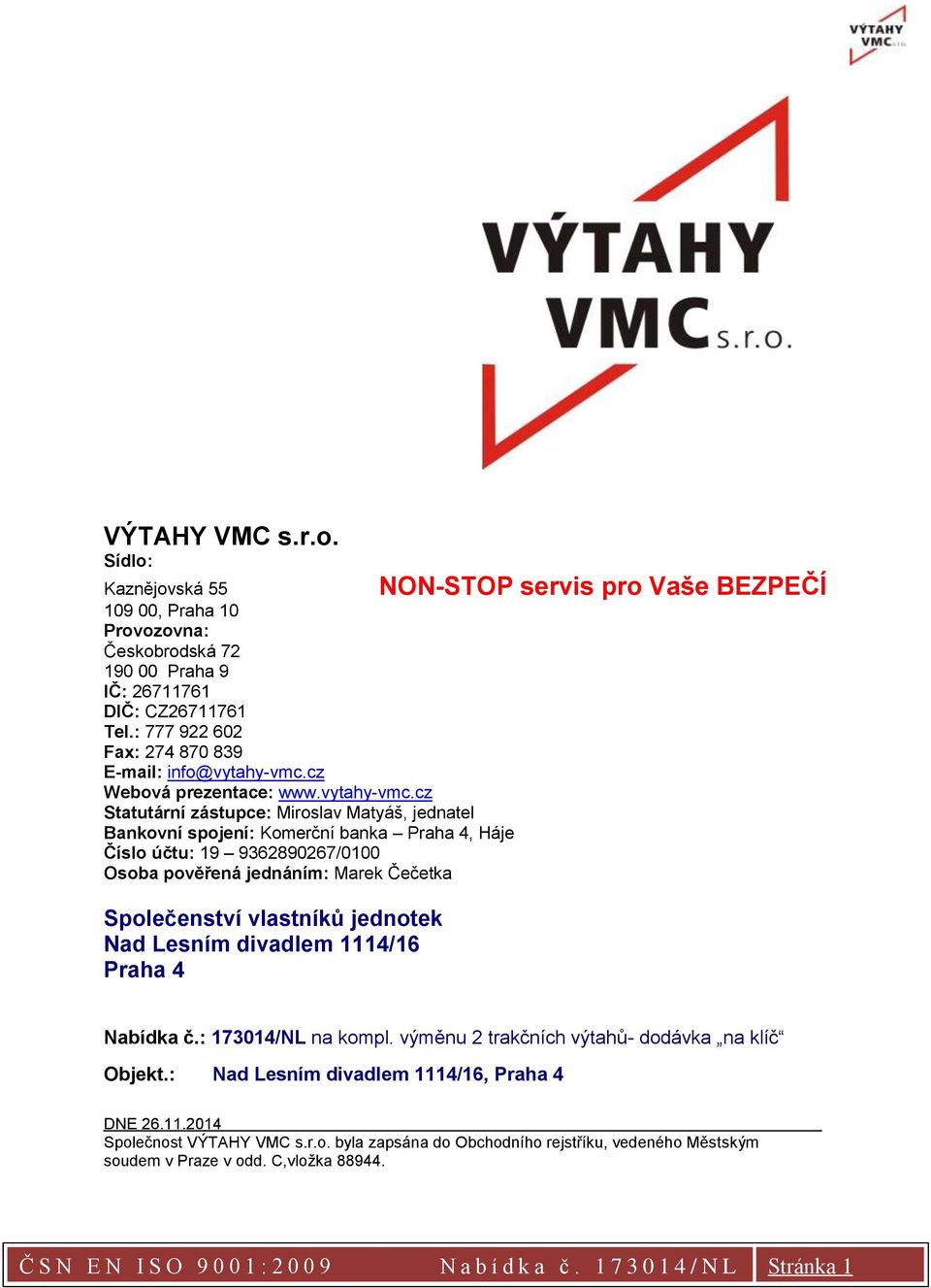 Nabídka č.: /NL na kompl. výměnu 2 trakčních výtahů- dodávka na klíč  Objekt.: Nad Lesním divadlem 1114/16, Praha 4 - PDF Stažení zdarma