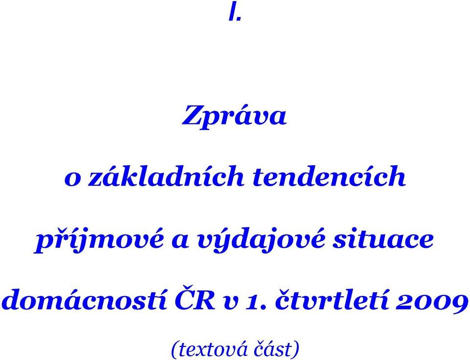 výdajové situace domácností