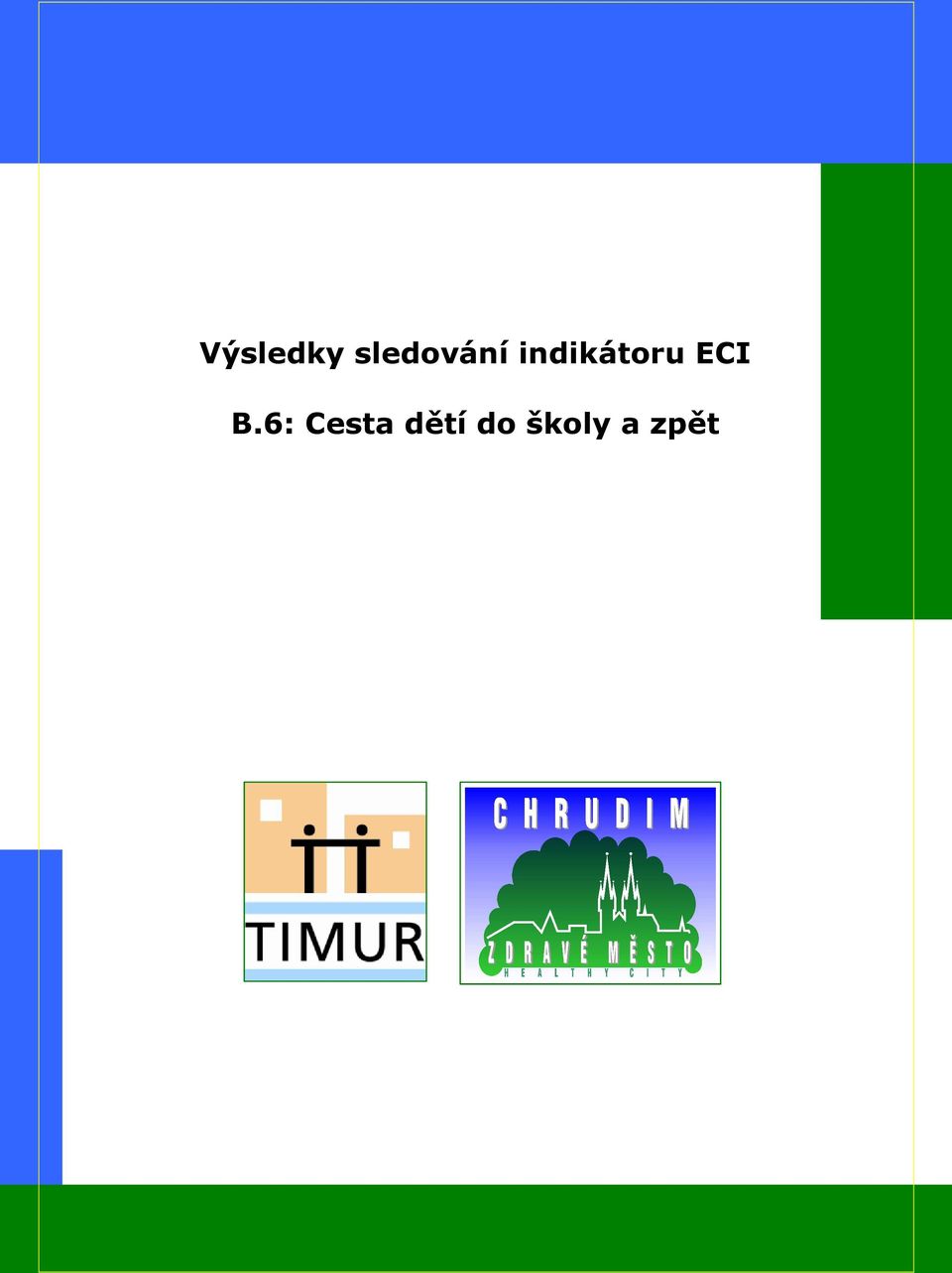 indikátoru ECI B.