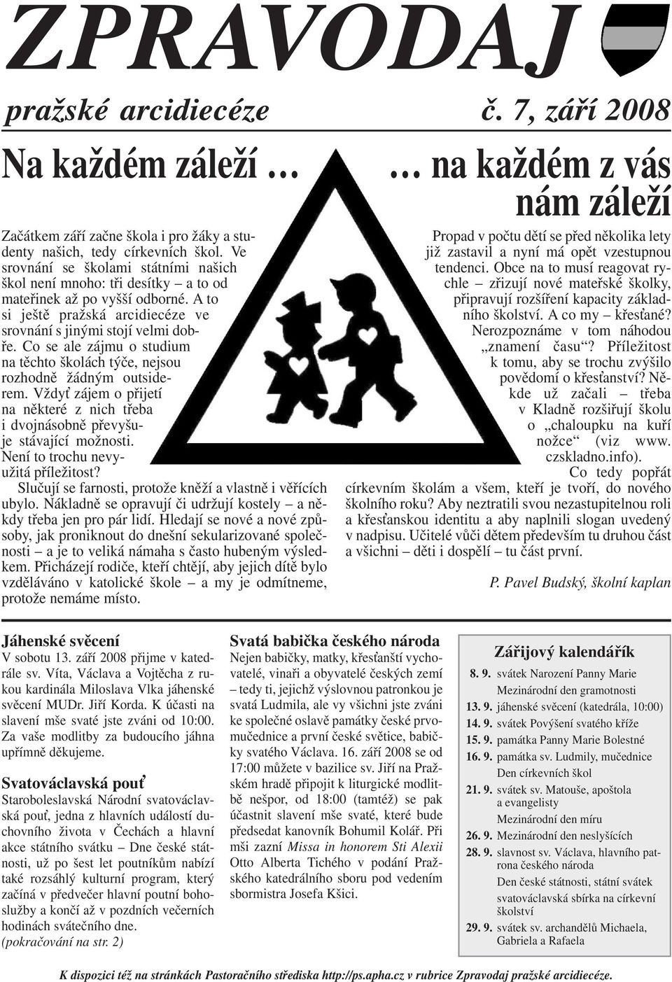 Co se ale zájmu o studium na těchto školách týče, nejsou rozhodně žádným outsiderem. Vždy zájem o přijetí na některé z nich třeba i dvojnásobně převyšuje stávající možnosti.