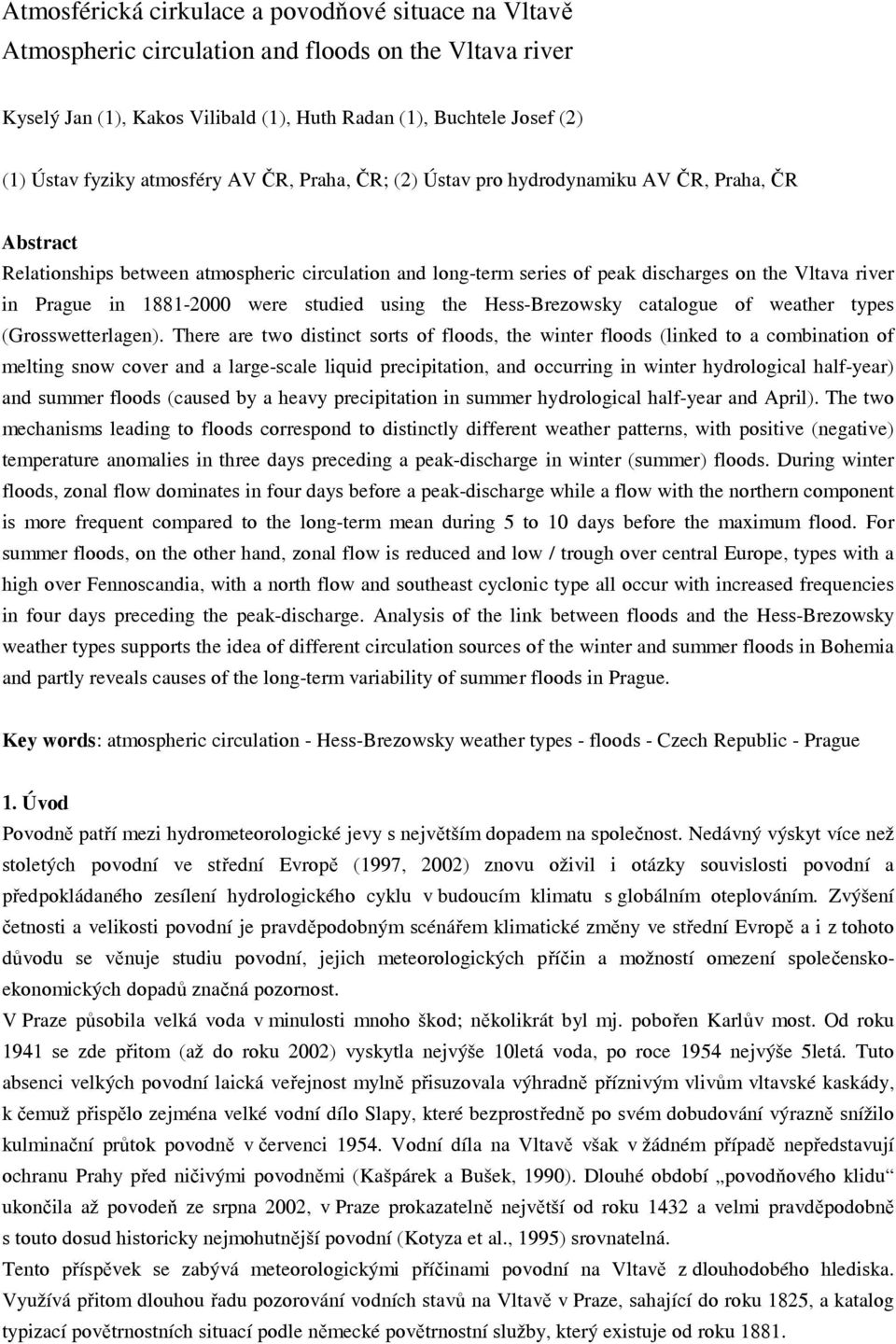 in 1881-2000 were studied using the Hess-Brezowsky catalogue of weather types (Grosswetterlagen).