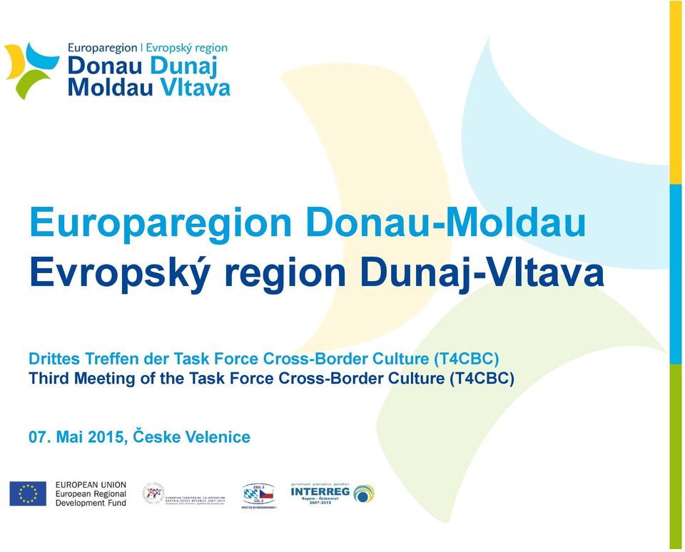 Cross-Border Culture (T4CBC) Third Meeting of the