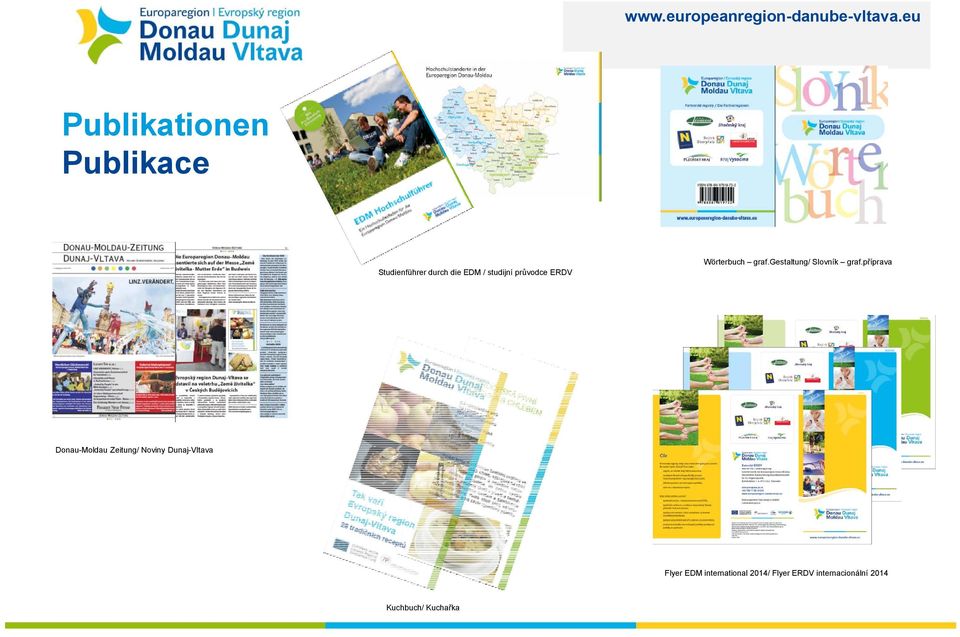 příprava Donau-Moldau Zeitung/ Noviny Dunaj-Vltava Flyer EDM