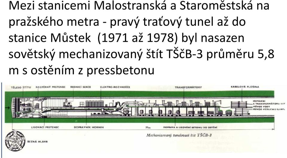 Můstek (1971 až 1978) byl nasazen sovětský