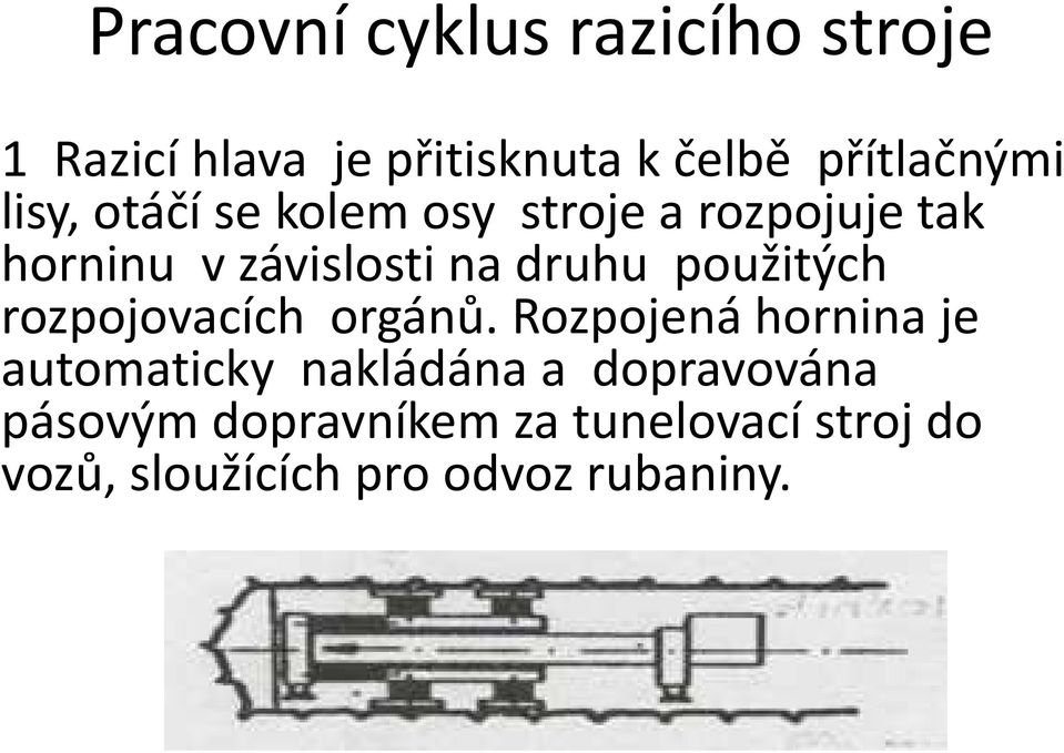 použitých rozpojovacích orgánů.