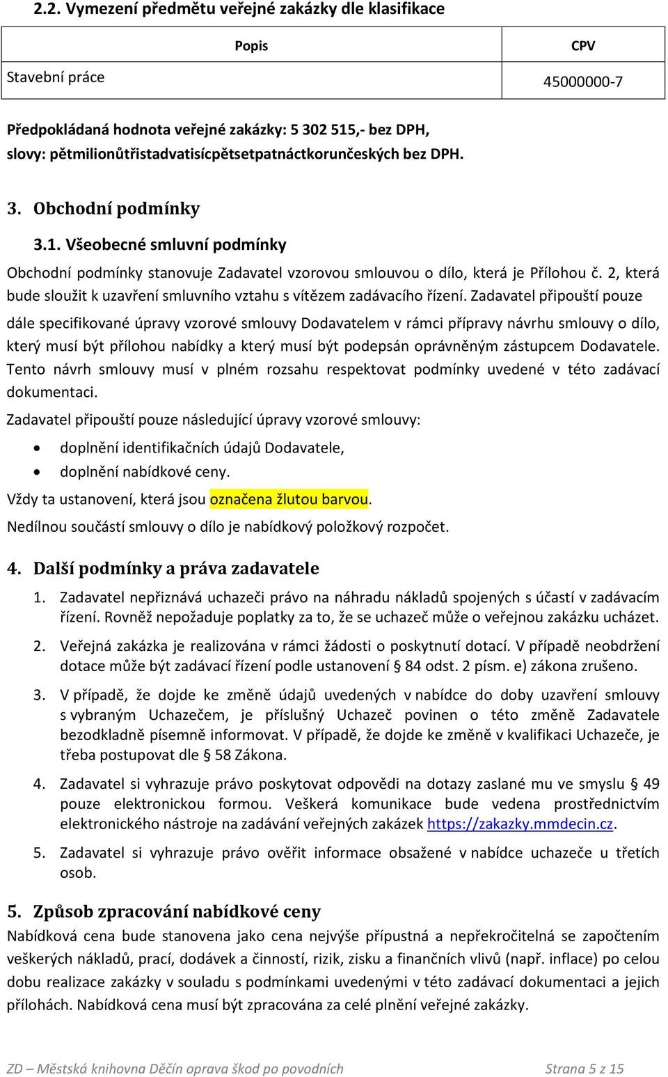 2, která bude sloužit k uzavření smluvního vztahu s vítězem zadávacího řízení.