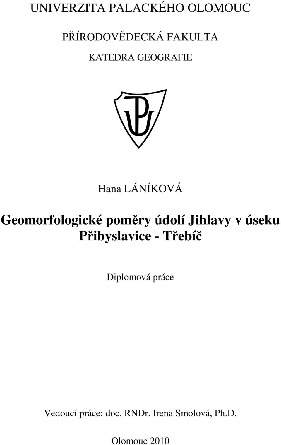 údolí Jihlavy v úseku Přibyslavice - Třebíč Diplomová