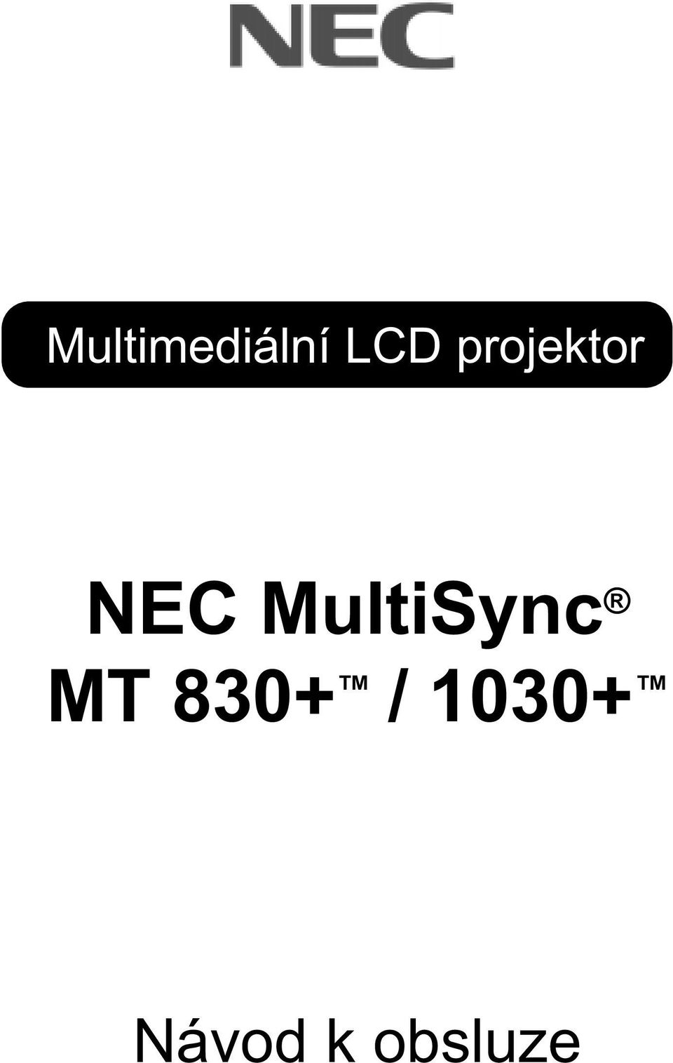 MultiSync MT 830+