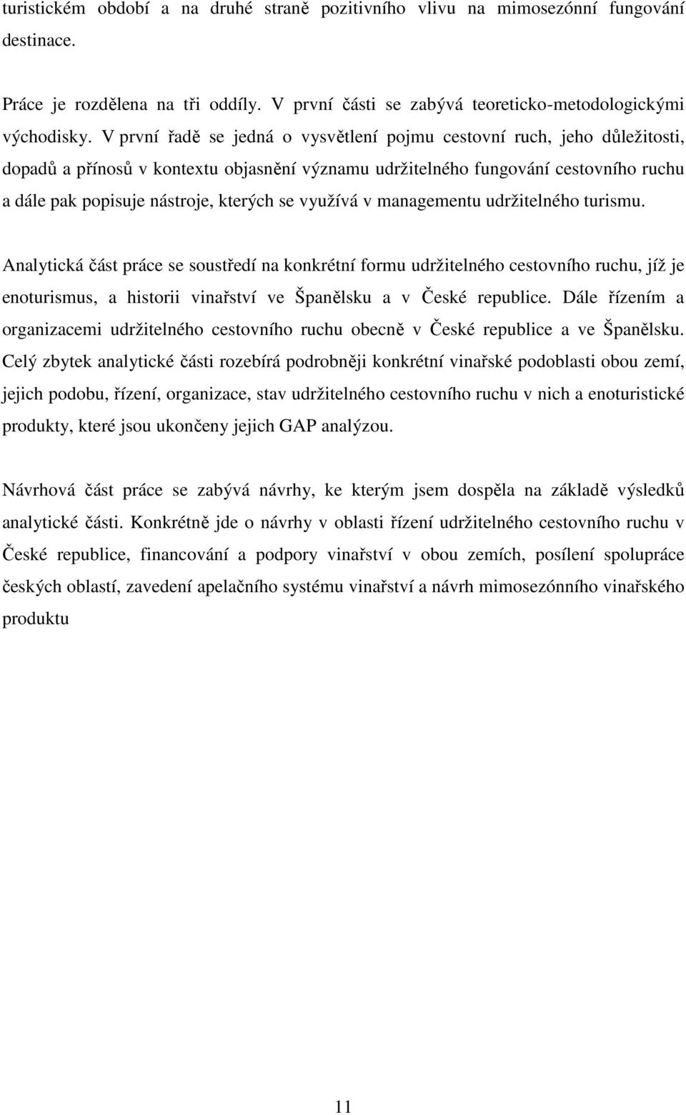 se využívá v managementu udržitelného turismu.