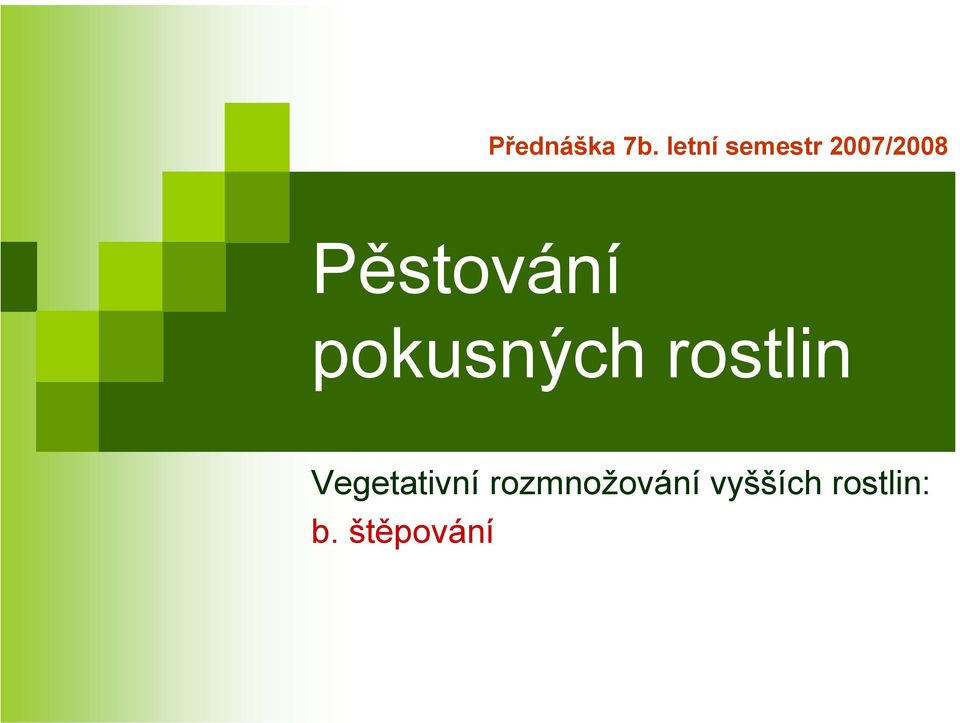 Pěstování pokusných rostlin