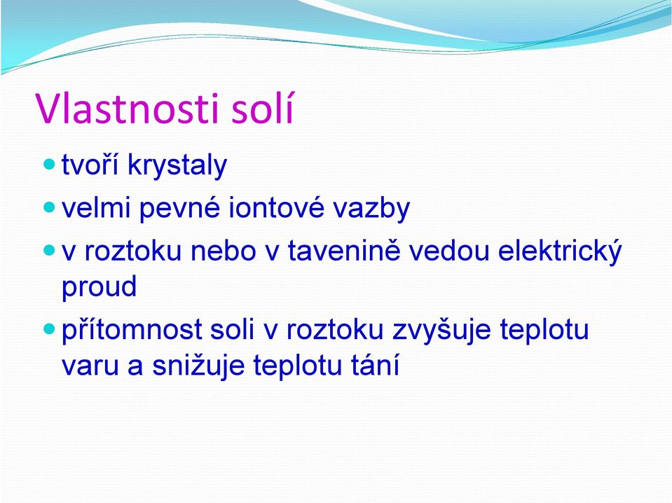 vedou elektrický proud přítomnost soli v