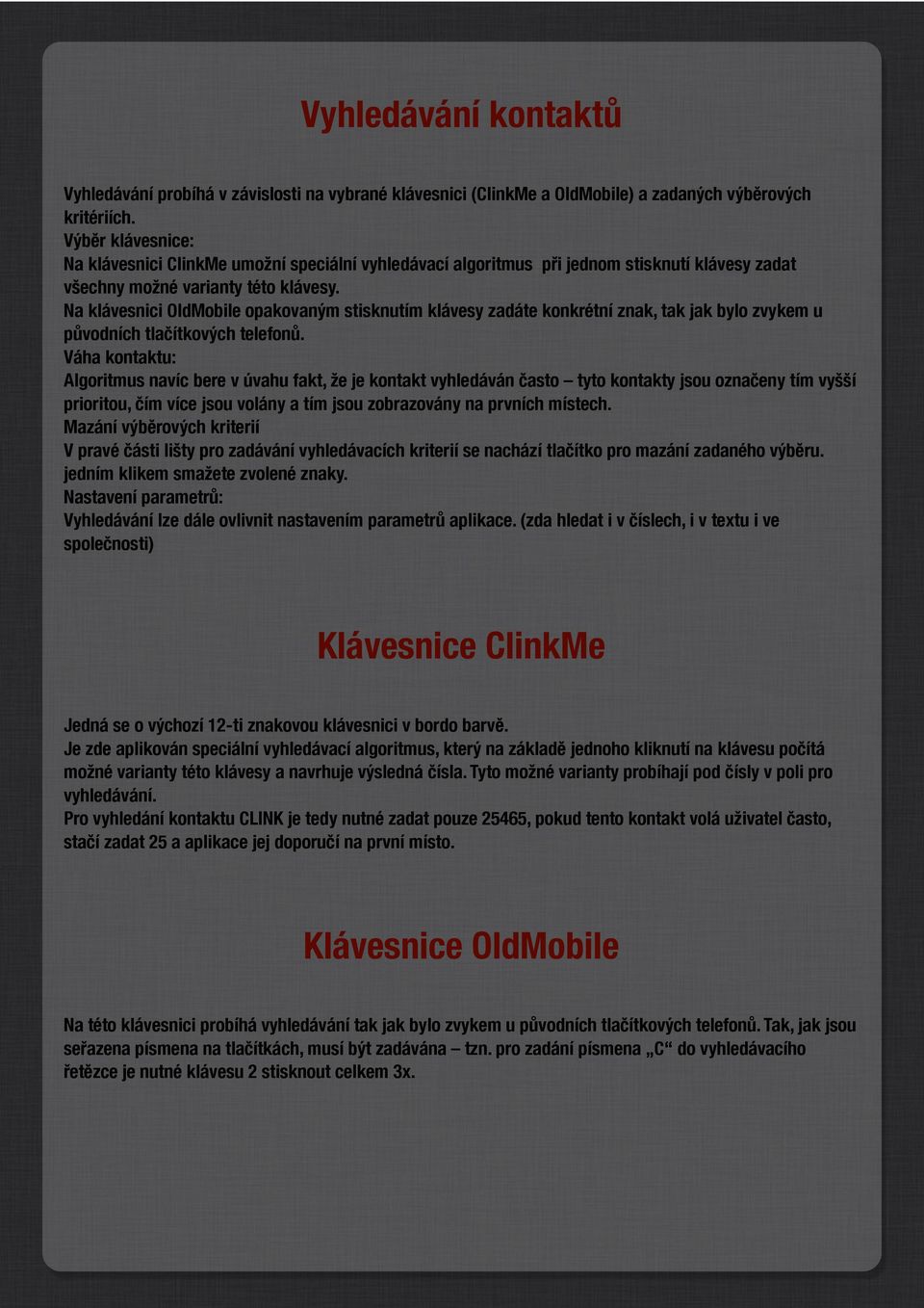 zde zobrazeny ikony identifikující jednotlivé funkčnosti, které aplikace nabízí.
