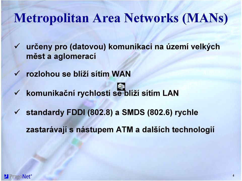 Soubor komunikační rychlostí se blíží sítím LAN standardy FDDI (802.
