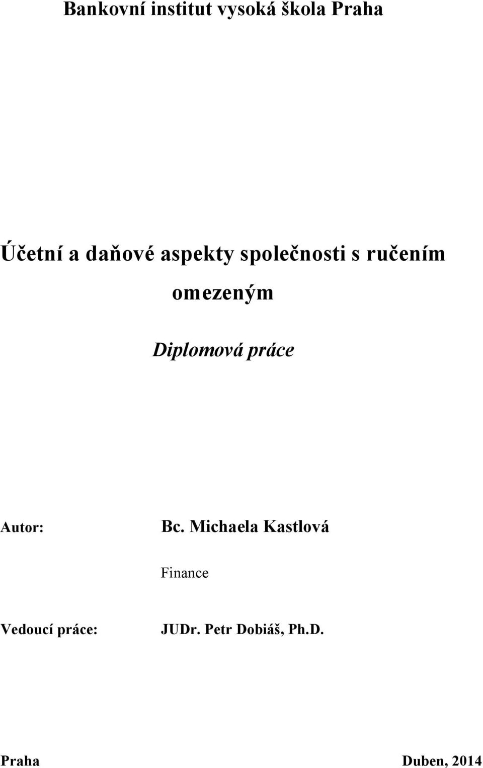 Diplomová práce Autor: Bc.
