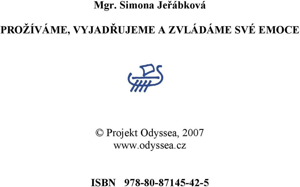 ZVLÁDÁME SVÉ EMOCE Projekt