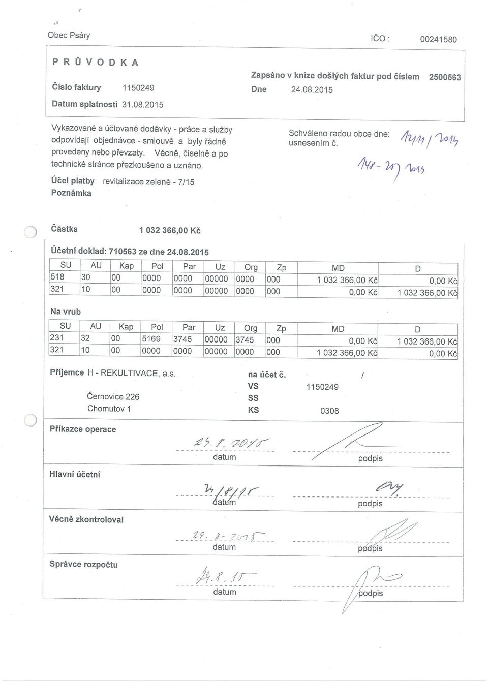 24082015 4w- 29 1o45 Částka 1 032 366,00 Kč Účetnj doklad: 710583 ze dne 24O8,2Qj5 SU AU Kap flflflflfl 518 30 00 0000 0000 L L Á i 1 LI1Ii~1IjIjIj 321 10 00 0000 0000 00000 Íoo o Ío MD 1 032 366,00