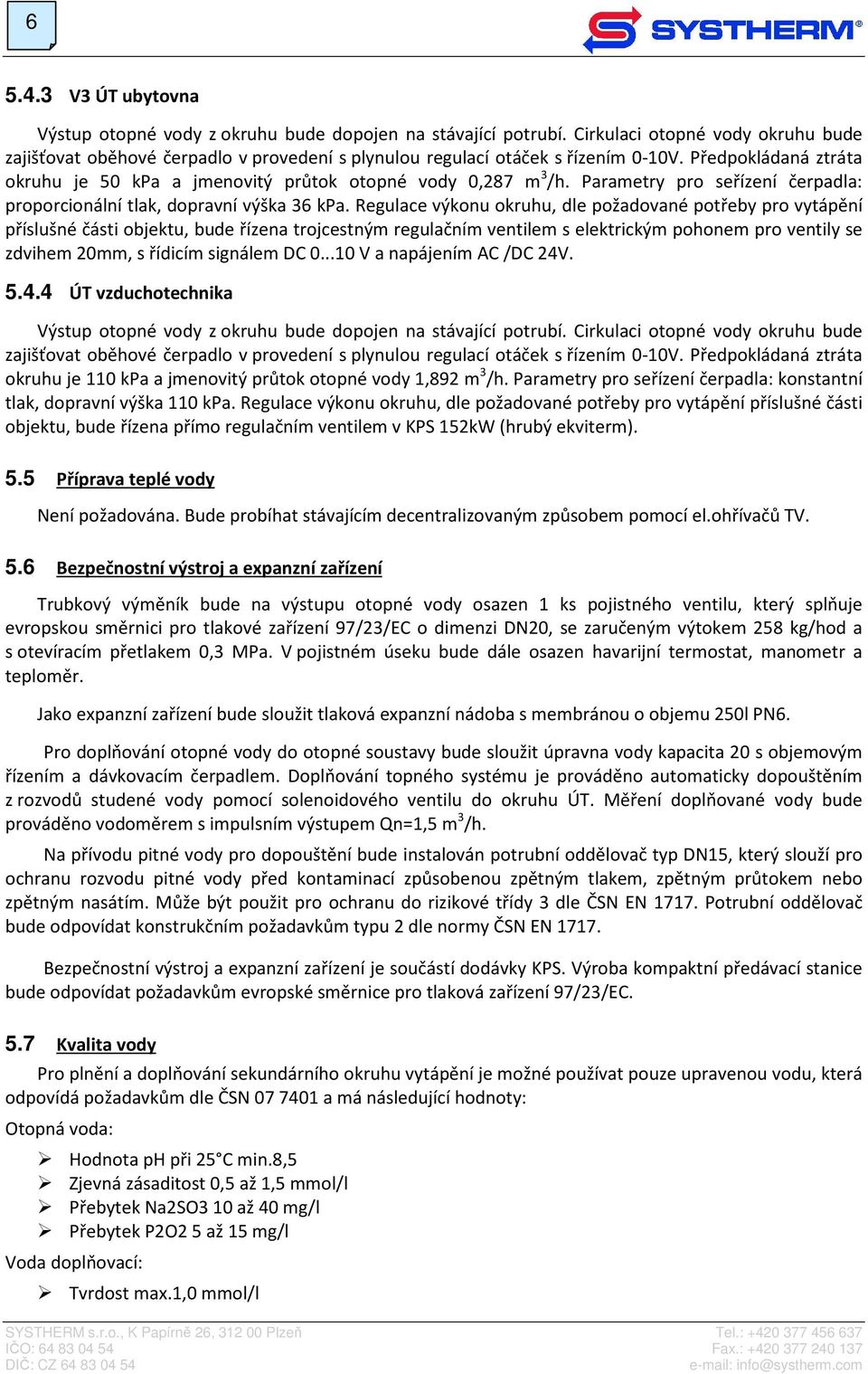 Parametry pro seřízení čerpadla: proporcionální tlak, dopravní výška 36 kpa.