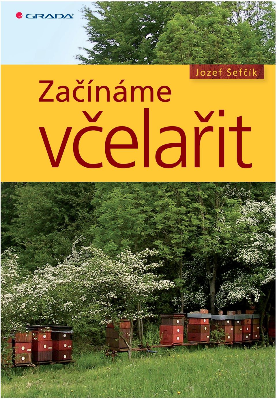 ze světa včel praktické rady zkušených včelařů témata, o kterých se jinde nedočtete www.modernivcelar.