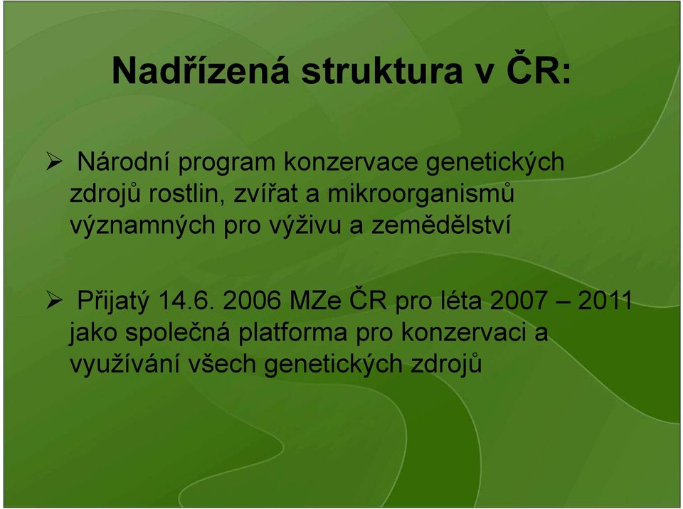 zemědělství Přijatý 14.6.