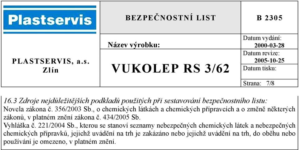 434/2005 Sb. Vyhláška č. 221/2004 Sb.