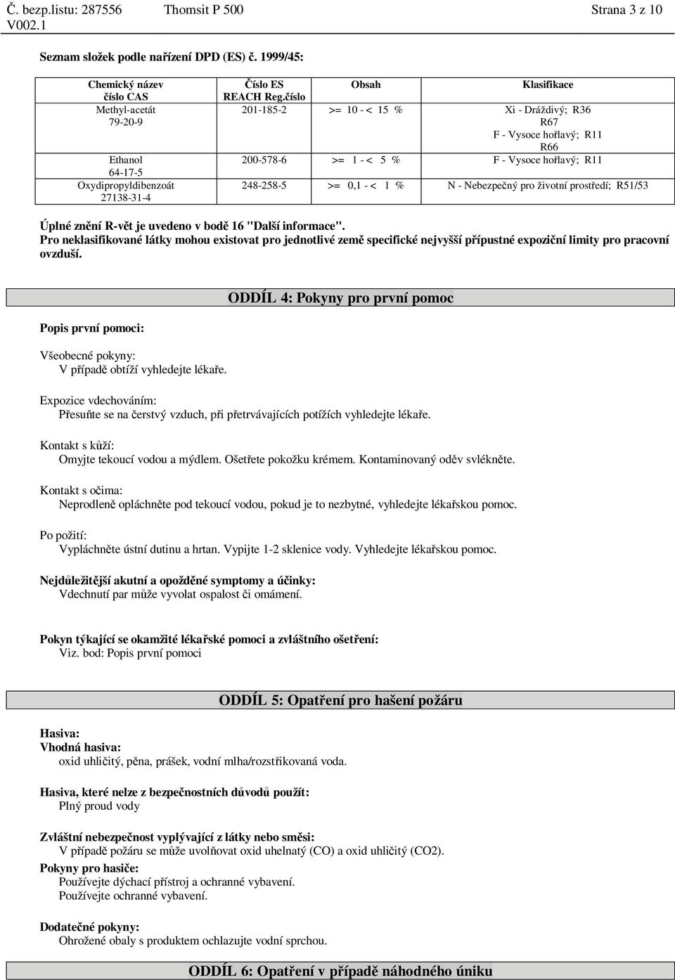 prost edí; R51/53 Úplné zn ní R-v t je uvedeno v bod 16 "Další informace".