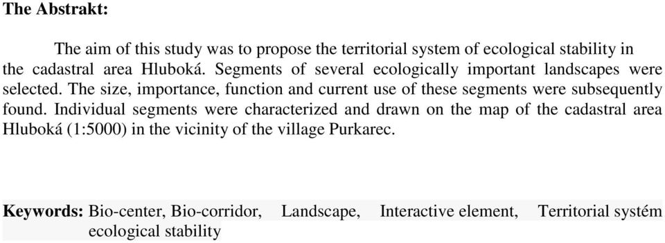 The size, importance, function and current use of these segments were subsequently found.