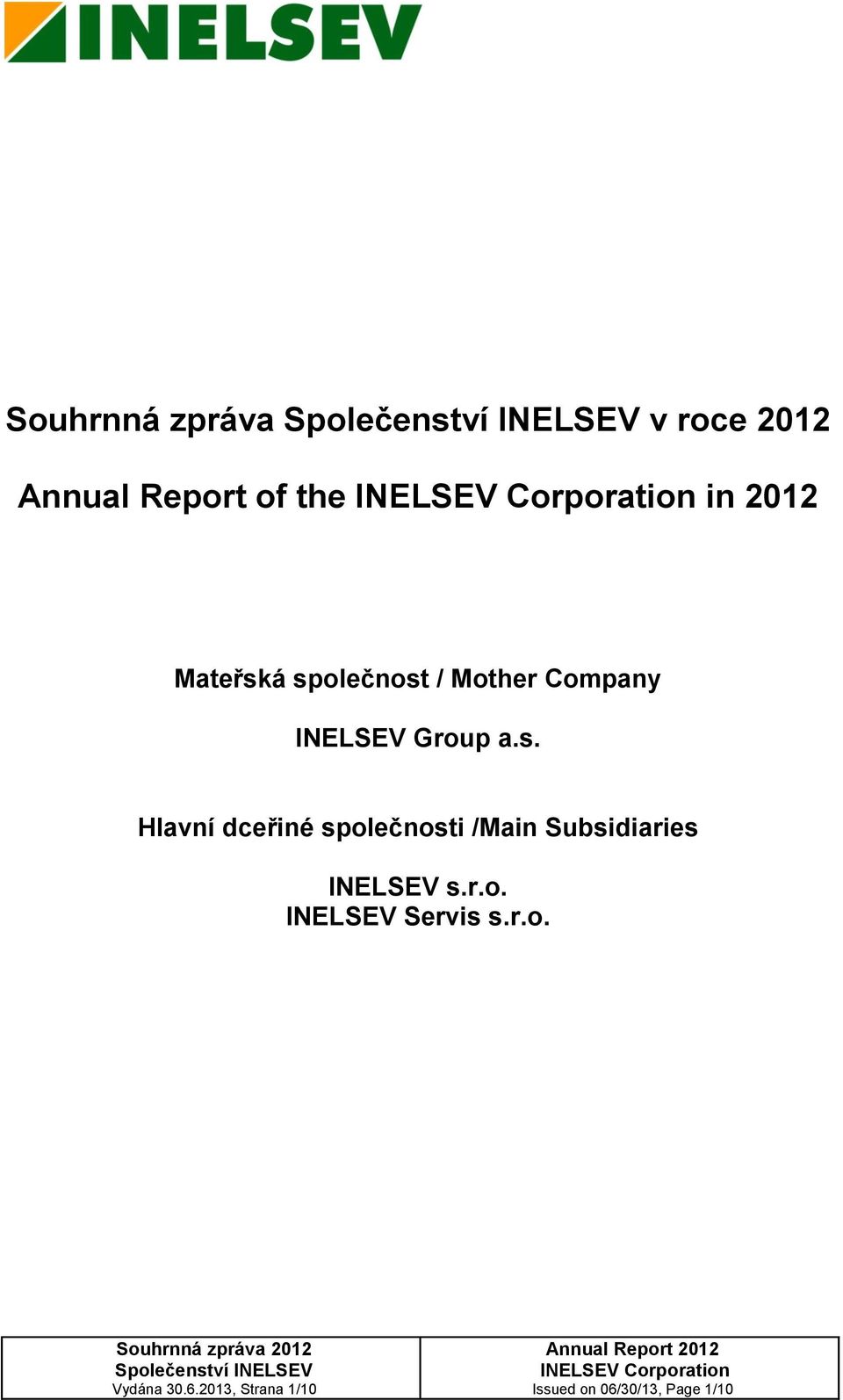 r.o. INELSEV Servis s.r.o. Vydána 30.6.