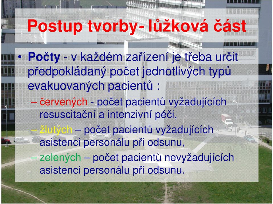 vyžadujících resuscitační a intenzivní péči, žlutých počet pacientů vyžadujících