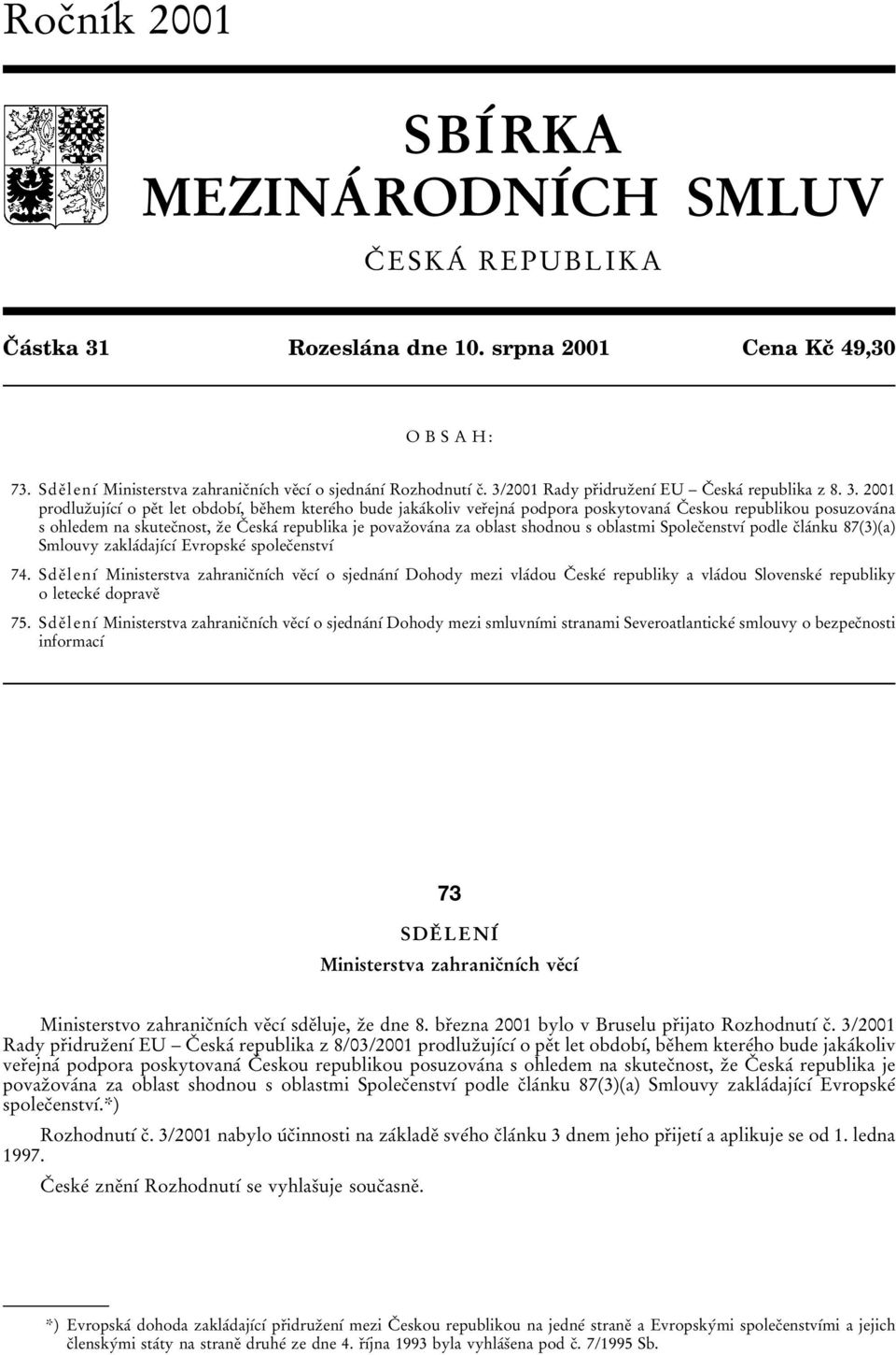 2001 Rady prïidruzïenõâ EU ± CÏ eskaâ republika z 8. 3.