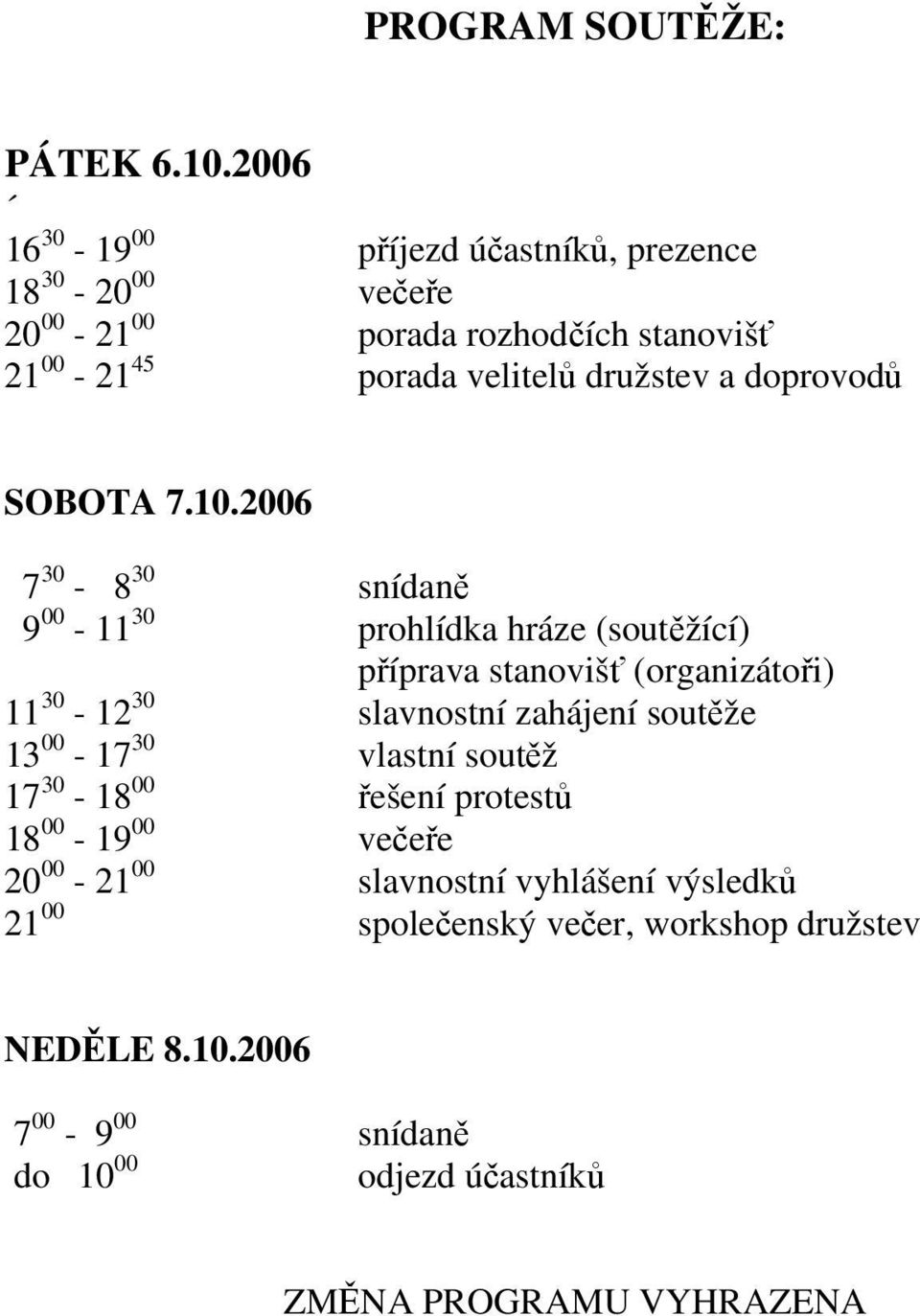 doprovodů SOBOTA 7.10.