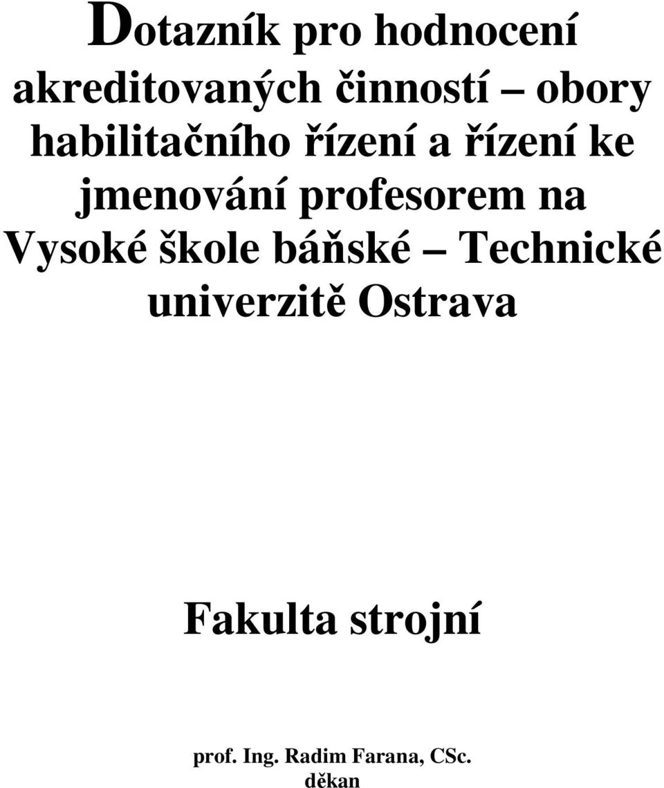 profesorem na Vysoké škole báňské Technické