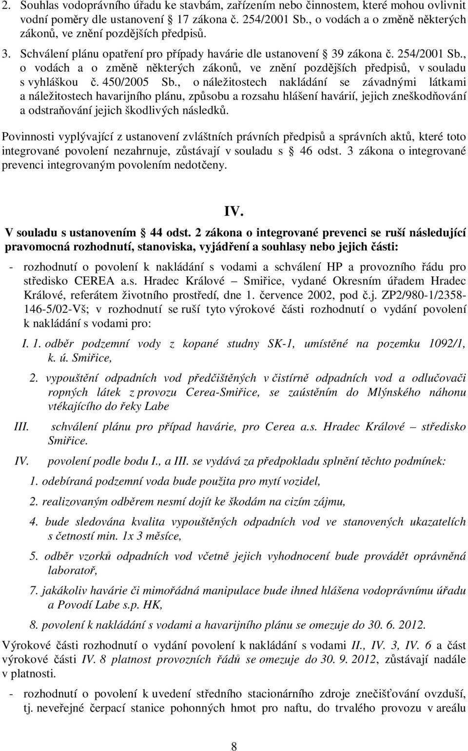 , o vodách a o změně některých zákonů, ve znění pozdějších předpisů, v souladu s vyhláškou č. 450/2005 Sb.