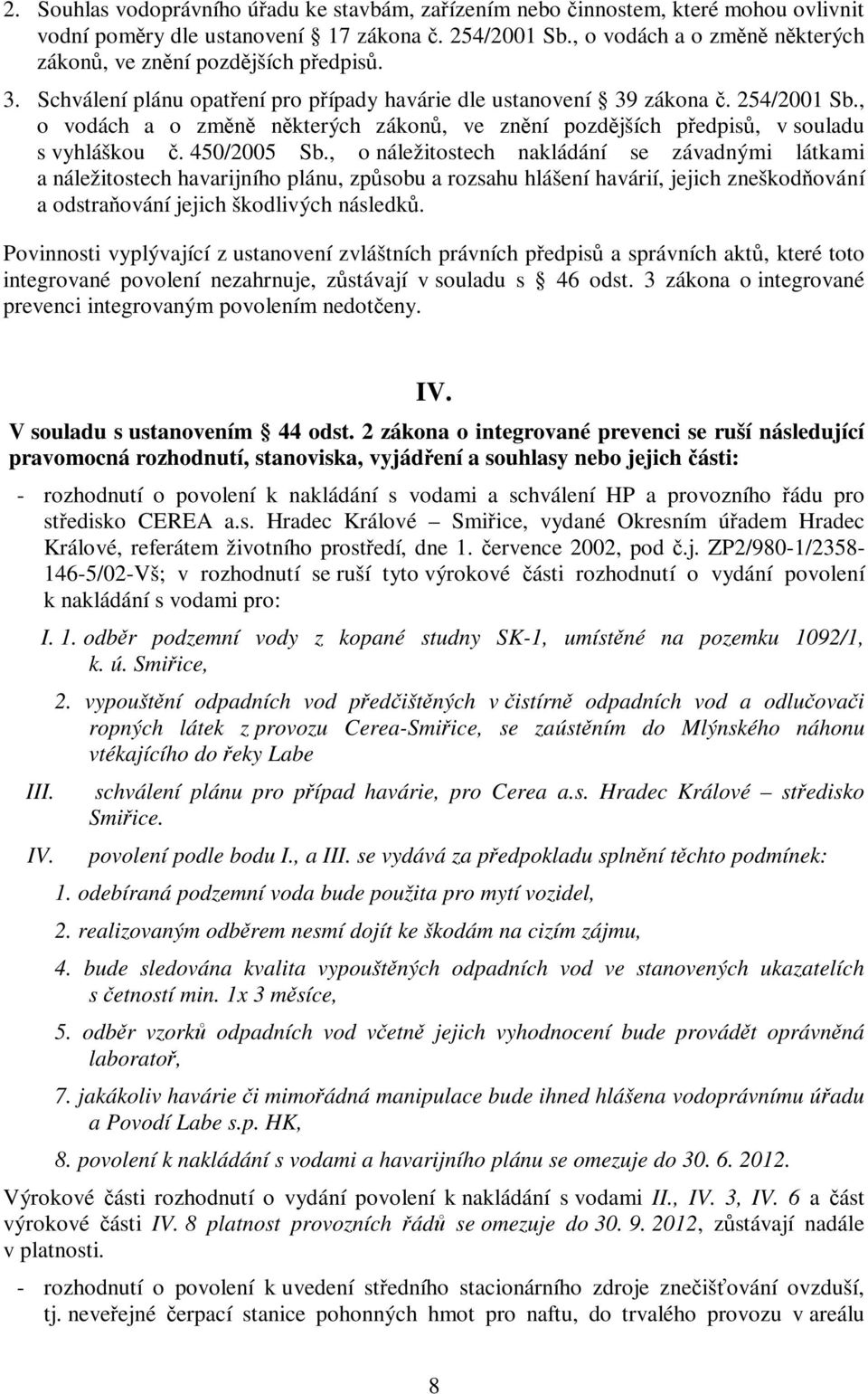 , o vodách a o změně některých zákonů, ve znění pozdějších předpisů, v souladu s vyhláškou č. 450/2005 Sb.