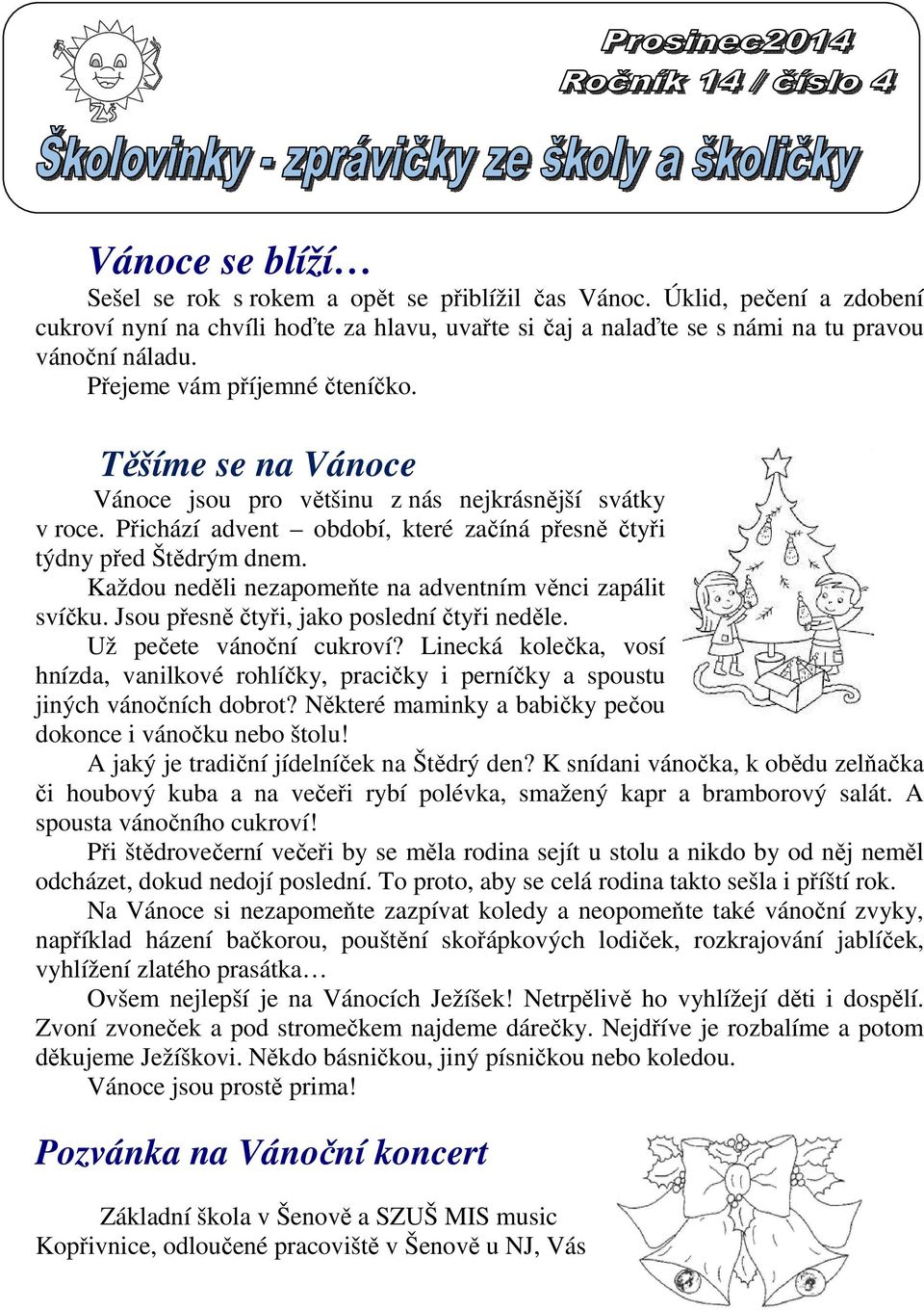 Každou neděli nezapomeňte na adventním věnci zapálit svíčku. Jsou přesně čtyři, jako poslední čtyři neděle. Už pečete vánoční cukroví?