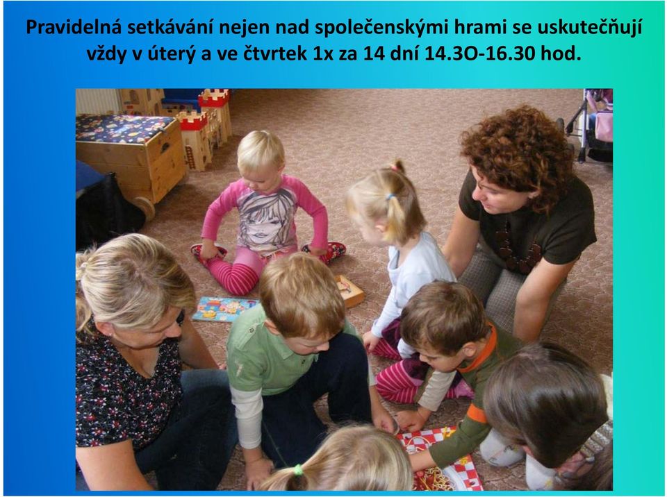 uskutečňují vždy v úterý a ve