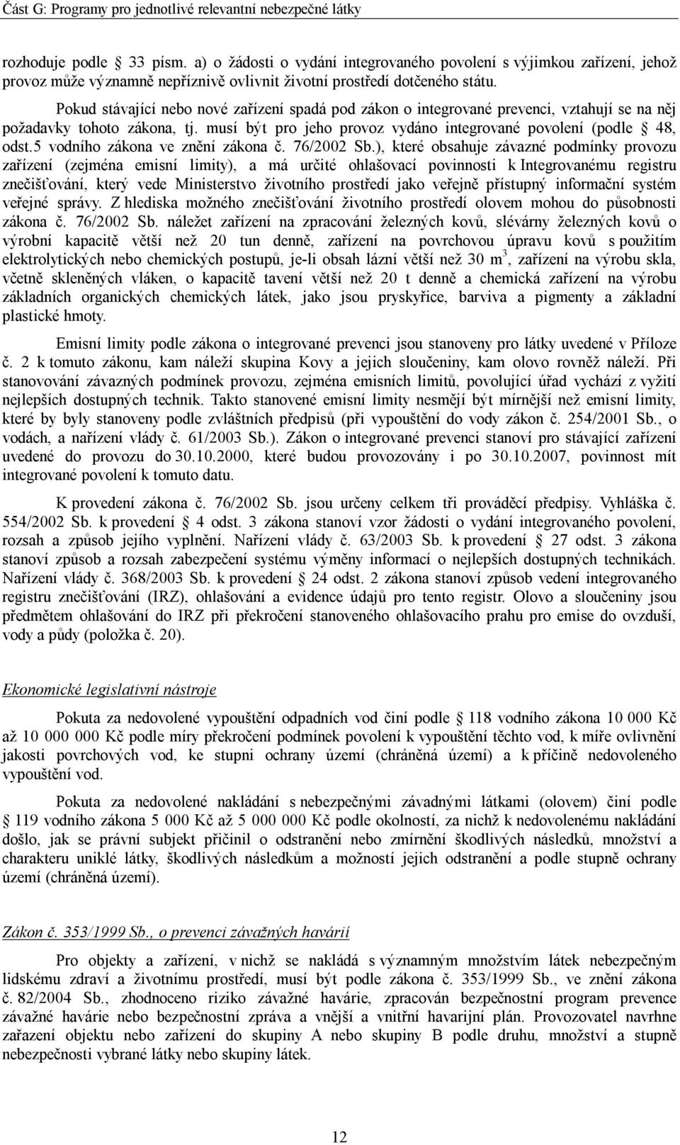 5 vodního zákona ve znění zákona č. 76/2002 Sb.